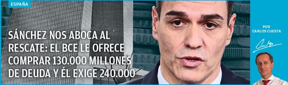 Sánchez nos aboca al rescate: el BCE le ofrece comprar 130.000 millones de deuda y él exige 240.000