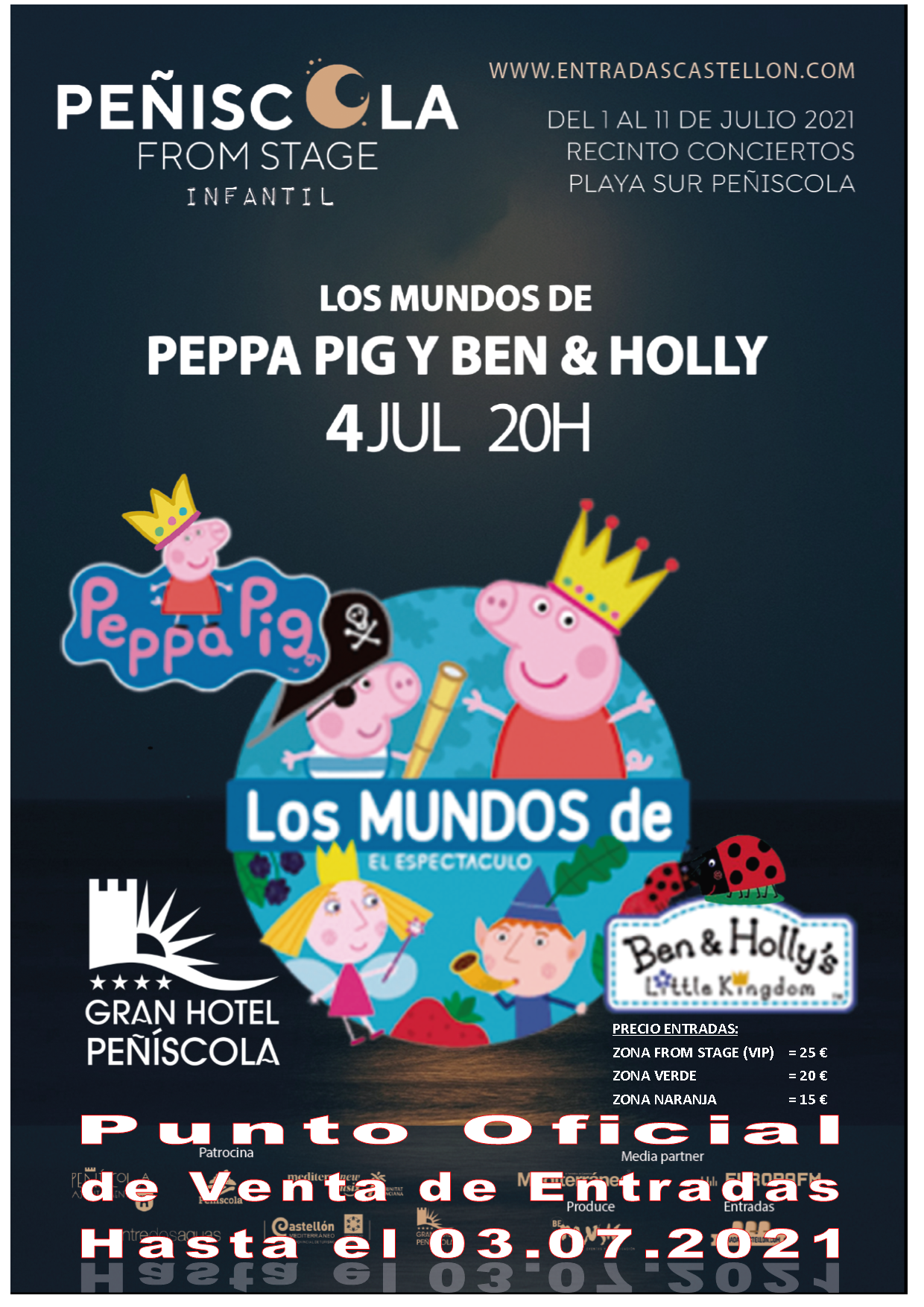 Gran Hotel Peñíscola**** Punto de venta Oficial de entradas para el espectáculo PEPPA PIG BEN & HOLLY del Peñiscola From Stage