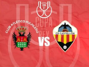 El Castellón se medirá, en Copa del Rey, al Atlético Pulpileño