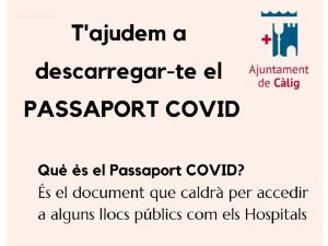 Càlig lanza una campaña para que los vecinos puedan obtener el Pasaporte COVID