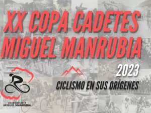 XX Copa Cadete de Ciclismo ‘Miguel Manrubia 2023’ – Provincia de Castellón