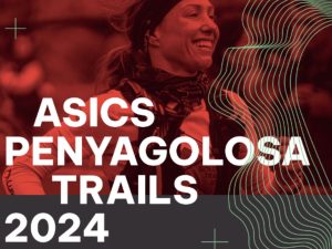 ASICS Penyagolosa Trails 2024 abre las preinscripciones