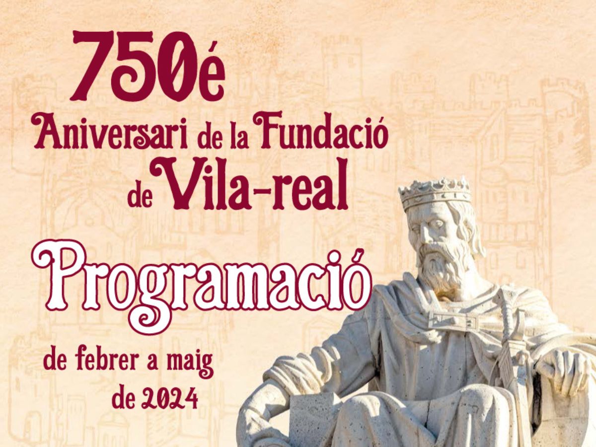 Programación de febrero a mayo del 750 Aniversario de Vila-real